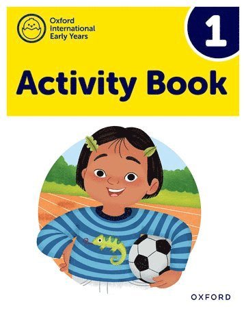 Oxford International Early Years: Activity Book 1 1