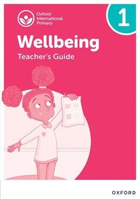 bokomslag Oxford International Wellbeing: Teacher's Guide 1