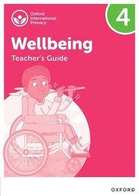 bokomslag Oxford International Wellbeing: Teacher's Guide 4