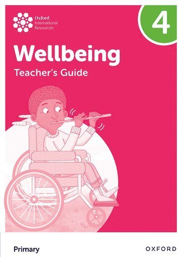 bokomslag Oxford International Wellbeing: Teacher's Guide 4