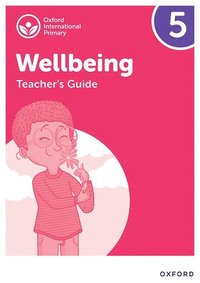 bokomslag Oxford International Wellbeing: Teacher's Guide 5