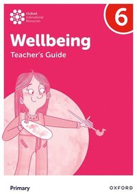 bokomslag Oxford International Wellbeing: Teacher's Guide 6