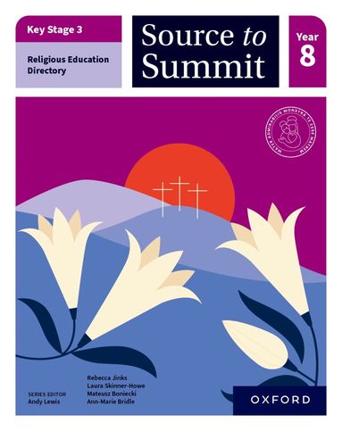 Rebecca Jinks, Laura Skinner-Howe, Mateusz Boniecki, Ann-Marie Bridle - Key Stage 3 Religious Education Directory: Source to Summit Year 8 Student Book, Häftad