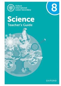 bokomslag Oxford International Science: Teacher's Guide 8