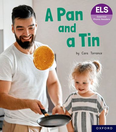 Cara Torrance - Essential Letters and Sounds: Essential Phonic Readers: Oxford Reading Level 1+: A Pan and a Tin, Häftad