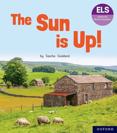 bokomslag Essential Letters and Sounds: Essential Phonic Readers: Oxford Reading Level 1+: The Sun is Up!