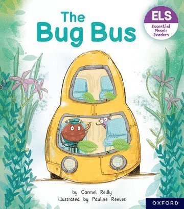 Essential Letters and Sounds: Essential Phonic Readers: Oxford Reading Level 1+: The Bug Bus 1