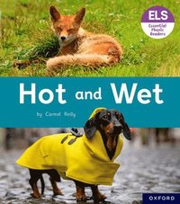 bokomslag Essential Letters and Sounds: Essential Phonic Readers: Oxford Reading Level 2: Hot and Wet