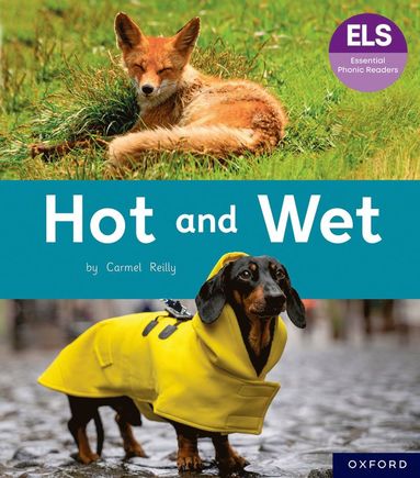 bokomslag Essential Letters and Sounds: Essential Phonic Readers: Oxford Reading Level 2: Hot and Wet