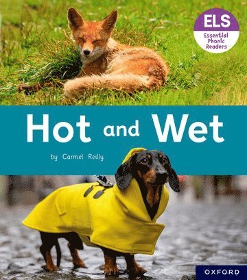Essential Letters and Sounds: Essential Phonic Readers: Oxford Reading Level 2: Hot and Wet