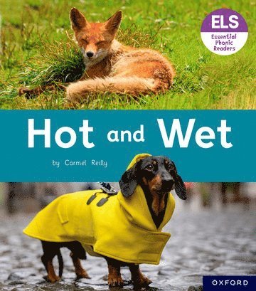 Essential Letters and Sounds: Essential Phonic Readers: Oxford Reading Level 2: Hot and Wet 1