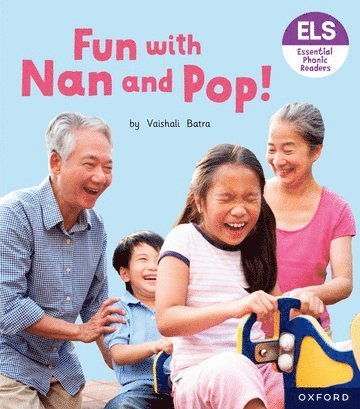 Vaishali Batra - Essential Letters and Sounds: Essential Phonic Readers: Oxford Reading Level 2: Fun with Nan and Pop!, Häftad