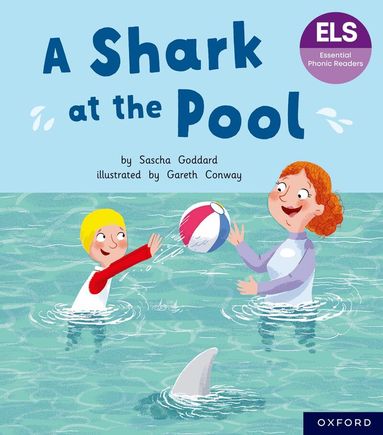 Sascha Goddard - Essential Letters and Sounds: Essential Phonic Readers: Oxford Reading Level 3: A Shark at the Pool, Häftad