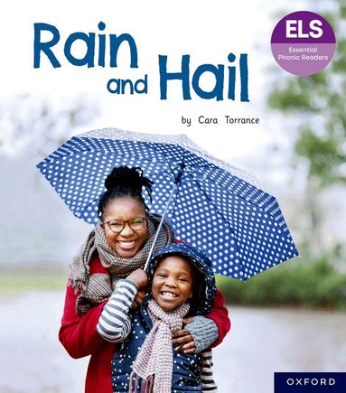 Cara Torrance - Essential Letters and Sounds: Essential Phonic Readers: Oxford Reading Level 3: Rain and Hail, Häftad