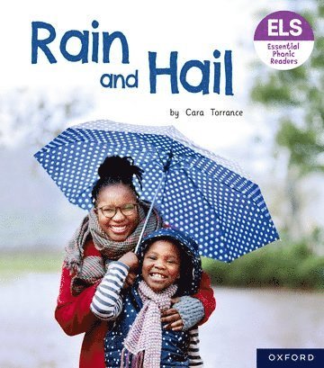 Essential Letters and Sounds: Essential Phonic Readers: Oxford Reading Level 3: Rain and Hail 1