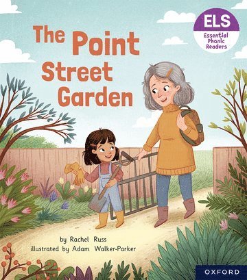 Rachel Russ - Essential Letters and Sounds: Essential Phonic Readers: Oxford Reading Level 4: The Point Street Garden, Häftad