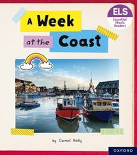 bokomslag Essential Letters and Sounds: Essential Phonic Readers: Oxford Reading Level 4: A Week at the Coast