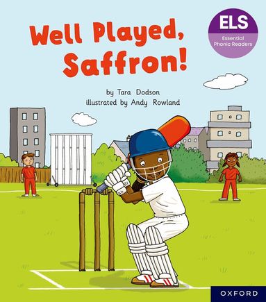 Tara Dodson - Essential Letters and Sounds: Essential Phonic Readers: Oxford Reading Level 5: Well Played, Saffron!, Häftad
