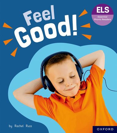 Rachel Russ - Essential Letters and Sounds: Essential Phonic Readers: Oxford Reading Level 5: Feel Good!, Häftad