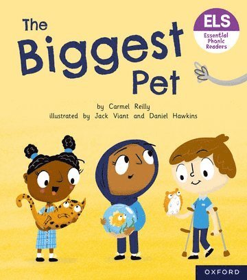 Essential Letters and Sounds: Essential Phonic Readers: Oxford Reading Level 6: The Biggest Pet 1