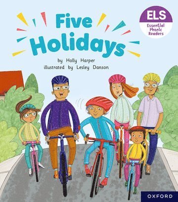 Essential Letters and Sounds: Essential Phonic Readers: Oxford Reading Level 6: Five Holidays 1