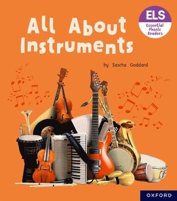 bokomslag Essential Letters and Sounds: Essential Phonic Readers: Oxford Reading Level 6: All About Instruments
