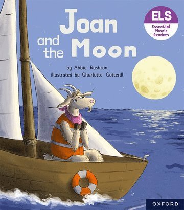 Abbie Rushton - Essential Letters and Sounds: Essential Phonic Readers: Oxford Reading Level 3: Joan and the Moon, Häftad