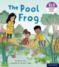 bokomslag Essential Letters and Sounds: Essential Phonic Readers: Oxford Reading Level 3: The Pool Frog