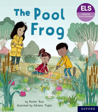 Rachel Russ - Essential Letters and Sounds: Essential Phonic Readers: Oxford Reading Level 3: The Pool Frog, Häftad