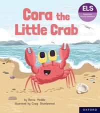 bokomslag Essential Letters and Sounds: Essential Phonic Readers: Oxford Reading Level 3: Cora the Little Crab