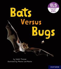 bokomslag Essential Letters and Sounds: Essential Phonic Readers: Oxford Reading Level 3: Bats versus Bugs