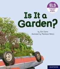 bokomslag Essential Letters and Sounds: Essential Phonic Readers: Oxford Reading Level 3: Is It A Garden?
