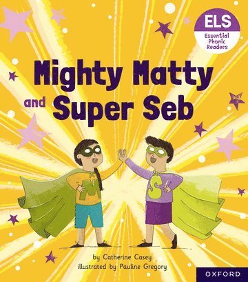 bokomslag Essential Letters and Sounds: Essential Phonic Readers: Oxford Reading Level 6: Mighty Matty and Super Seb