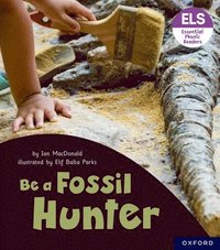 bokomslag Essential Letters and Sounds: Essential Phonic Readers: Oxford Reading Level 6: Be a Fossil Hunter