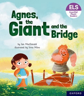 bokomslag Essential Letters and Sounds: Essential Phonic Readers: Oxford Reading Level 6: Agnes, the Giant and the Bridge