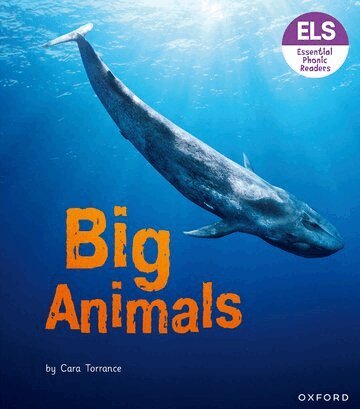 Cara Torrance - Essential Letters and Sounds: Essential Phonic Readers: Oxford Reading Level 7: Big Animals, Häftad