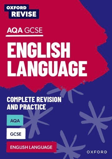Jennifer Webb, Steve Eddy, Graham Elsdon - Oxford Revise: AQA GCSE English Language Complete Revision and Practice, Häftad