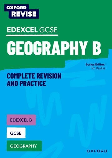 Tim Bayliss, Lawrence Collins - Oxford Revise: Edexcel B GCSE Geography Complete Revision and Practice, Häftad