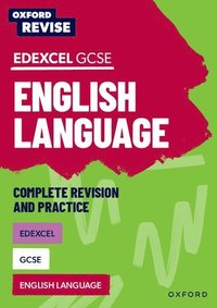 bokomslag Oxford Revise: Edexcel GCSE English Language Complete Revision and Practice