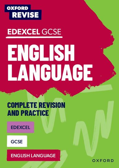 Steve Eddy - Oxford Revise: Edexcel GCSE English Language Complete Revision and Practice, Häftad