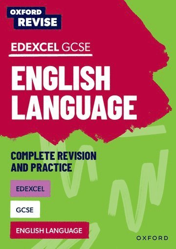 Steve Eddy - Oxford Revise: Edexcel GCSE English Language Complete Revision and Practice, Häftad