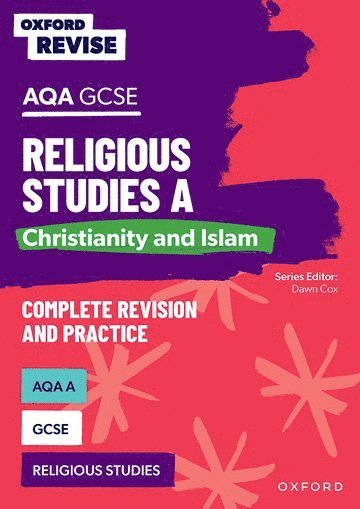 bokomslag Oxford Revise: AQA GCSE Religious Studies A: Christianity and Islam Complete Revision and Practice