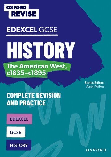 James Ball - Oxford Revise: Edexcel GCSE History: The American West, c1835-c1895 Complete Revision and Practice, Häftad