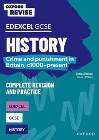 bokomslag Oxford Revise: GCSE Edexcel History: Crime and punishment in Britain, c1000-present Complete Revision and Practice