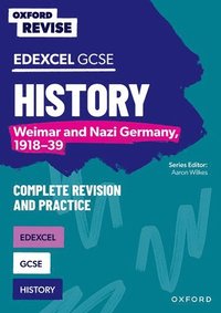 bokomslag Oxford Revise: Edexcel GCSE History: Weimar and Nazi Germany, 1918-39 Complete Revision and Practice