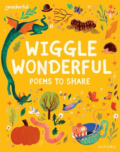 bokomslag Readerful Books for Sharing: Reception/Primary 1: Wiggle Wonderful: Poems to Share