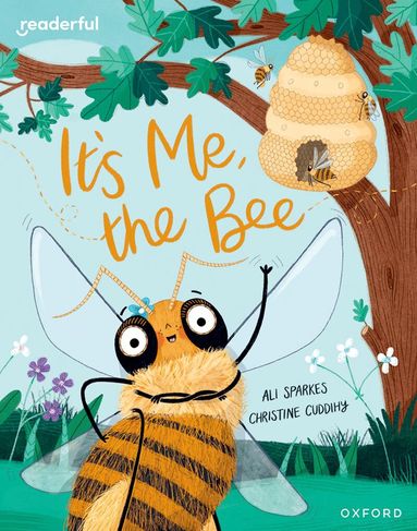 Ali Sparkes - Readerful Books for Sharing: Year 2/Primary 3: It's Me, the Bee, Häftad