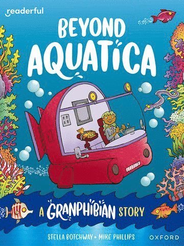 Readerful Books for Sharing: Year 3/Primary 4: Beyond Aquatica: A Granphibian Story 1