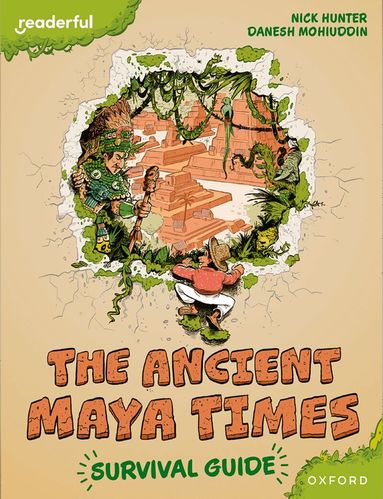 Nick Hunter - Readerful Books for Sharing: Year 5/Primary 6: The Ancient Maya Times - Survival Guide, Häftad