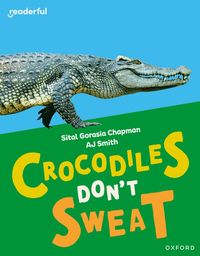 bokomslag Readerful Independent Library: Oxford Reading Level 7: Crocodiles Don't Sweat